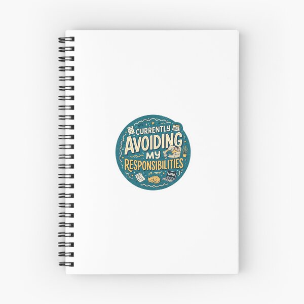 Item preview, Currently Avoiding My Responsibilities designed and sold by PrintasticJC.