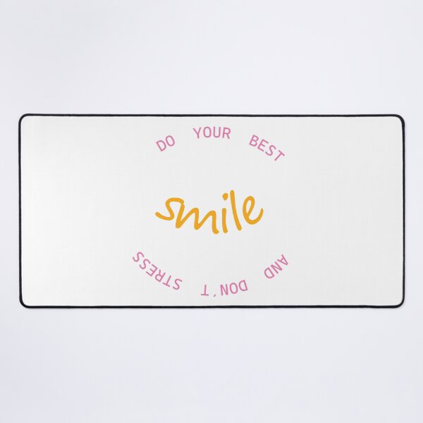 Item preview, Do Your Best And Don't Stress Smile Positive Quote designed and sold by MiPa78.