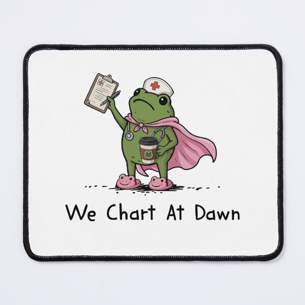 Item preview, We Chart At Dawn Frog Nurse designed and sold by StormbornAther.