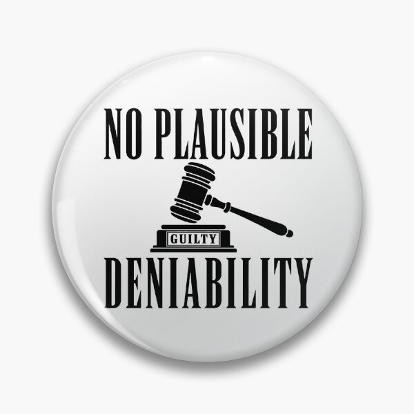 Item preview, deniability no plausible designed and sold by OCD_JESSICA.