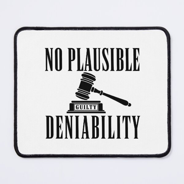 Item preview, deniability no plausible designed and sold by OCD_JESSICA.
