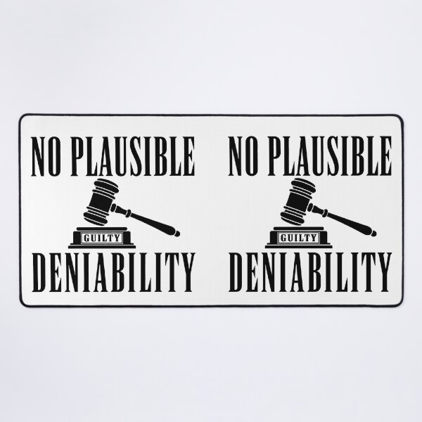 Item preview, deniability no plausible designed and sold by OCD_JESSICA.