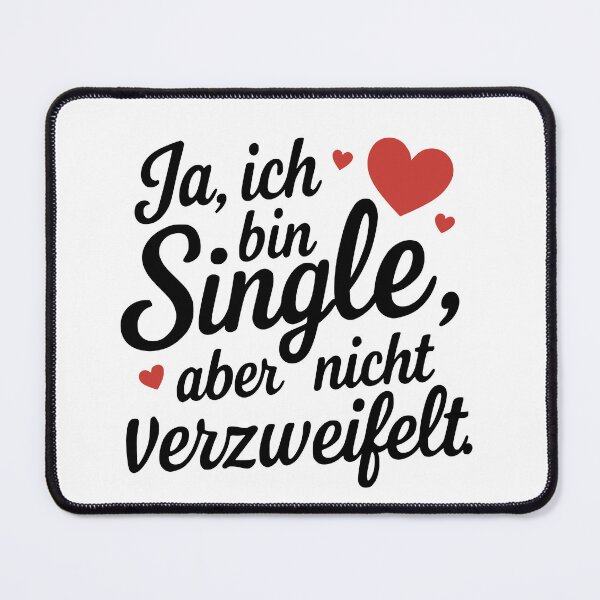 Item preview, Yes, I'm single but not desperate. designed and sold by Loona97.