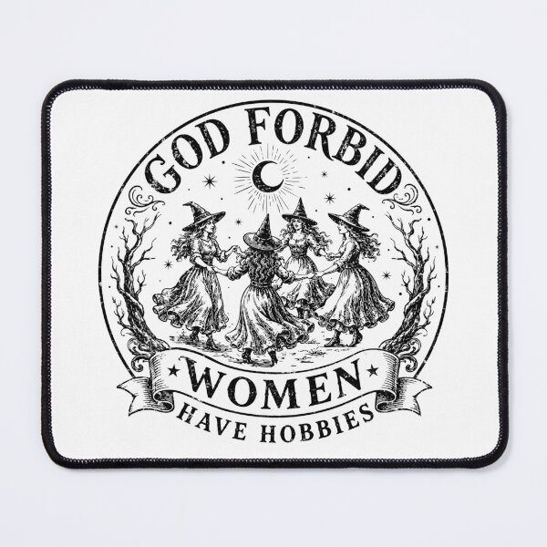 Item preview, God Forbid Women Have Hobbies designed and sold by StormbornAther.
