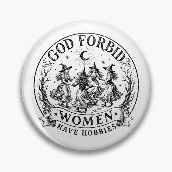 Item preview, God Forbid Women Have Hobbies designed and sold by StormbornAther.