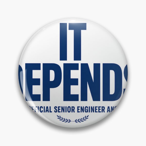 Item preview, It Depends Official Senior Engineer Answer Shirt designed and sold by ys96.