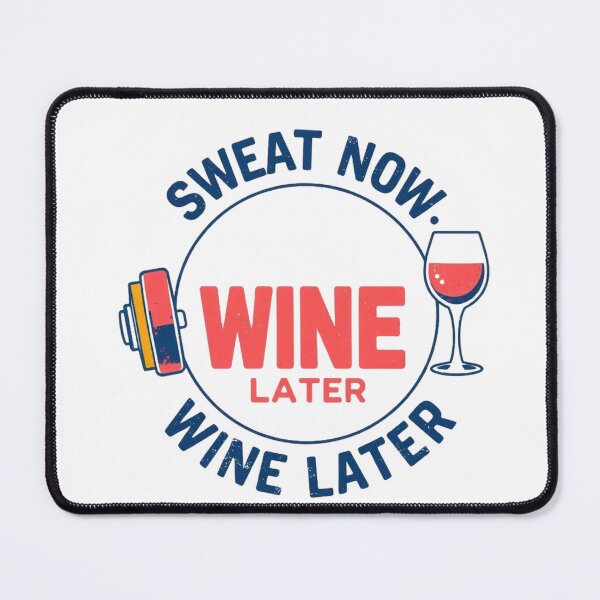 Item preview, Sweat Now Wine Later Funny Gym Quote — Light Version designed and sold by TheOddPrints.
