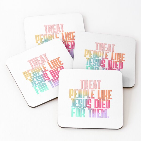 Item preview, Treat People Like Jesus Died For Them designed and sold by Shop.Megwilliams.