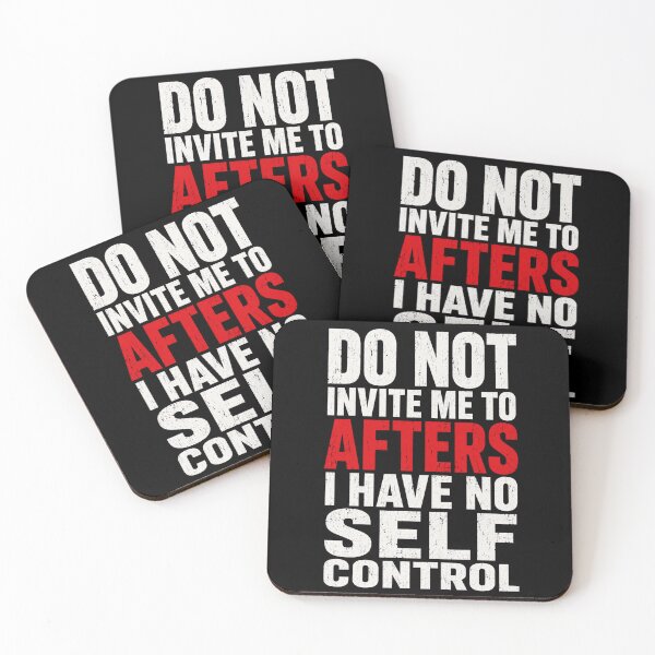 Item preview, Self Control Do Not Invite Me to Afters Quote Graphic designed and sold by ROUX-ART.