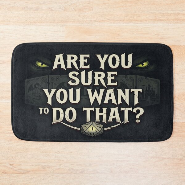 Item preview, Are You Sure You Want To Do That - Dungeon Master TTRPG Graphic designed and sold by StreetNovaInk.