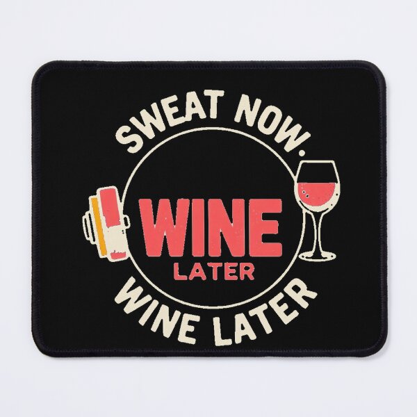 Item preview, Sweat Now Wine Later Funny Gym Quote — Dark Edition designed and sold by TheOddPrints.