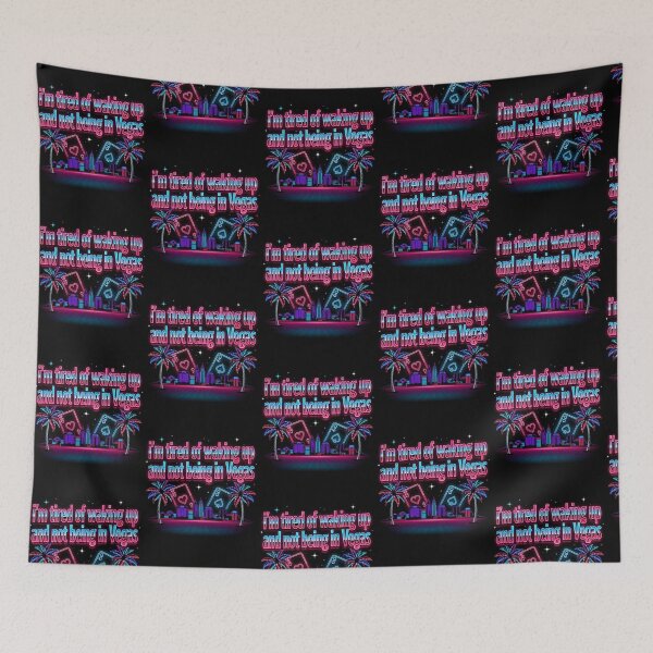 Item preview, I'm Tired of Waking Up and Not Being in Vegas designed and sold by Redgiant87x.
