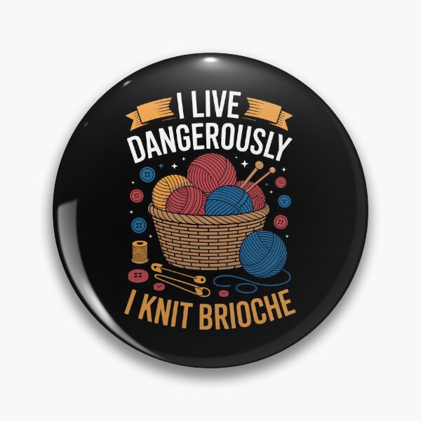 Item preview, I LIVE DANGEROUSLY  I KNIT BRIOCHE designed and sold by jkrphoto.