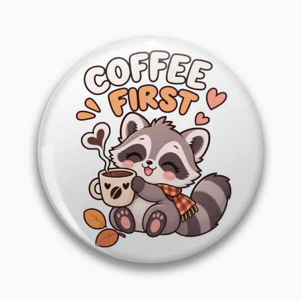 Item preview, Cute Raccoon Coffee Lover – Coffee First Funny Kawaii Design designed and sold by JrNergal.