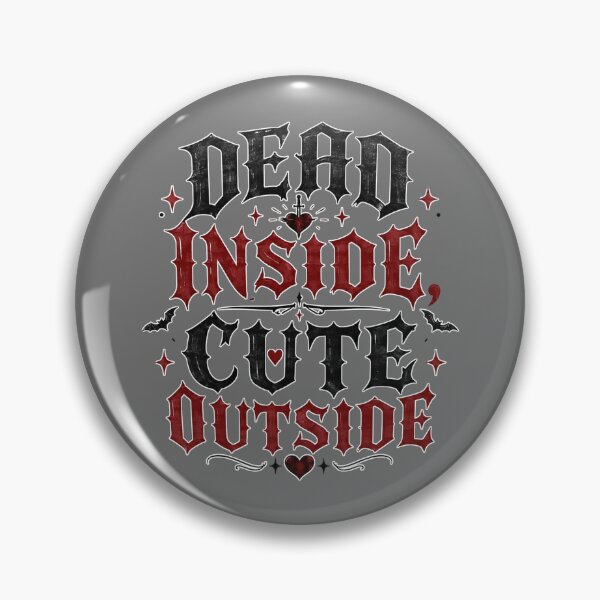 Item preview, Dead Inside Cute Outside Gothic Aesthetic | Dark Humor Goth Design designed and sold by TheStephanieRome.