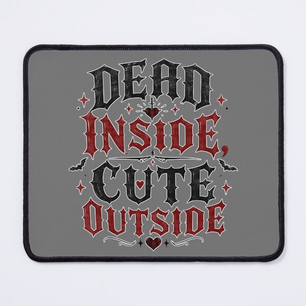 Item preview, Dead Inside Cute Outside Gothic Aesthetic | Dark Humor Goth Design designed and sold by TheStephanieRome.