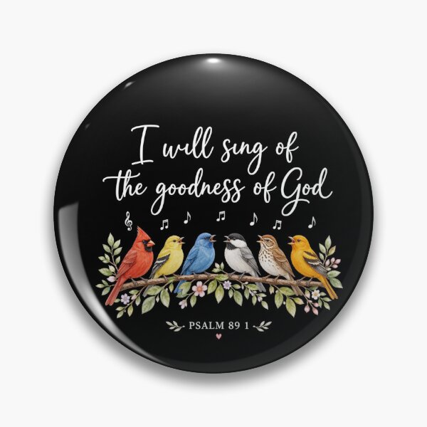 Item preview, I Will Sing of the Goodness of God Psalm 89:1 Singing Songbirds Christian Faith designed and sold by ChristianLife.
