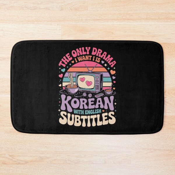 Item preview, THE ONLY DRAMA I WANT IS KOREAN WITH ENGLISH SUBTITLES designed and sold by jkrphoto.