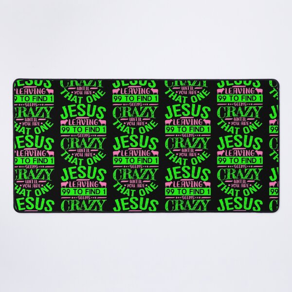 Item preview, Jesus Leaving 99 To Find 1 Seems Crazy Until You Are That One designed and sold by rubinc-espede.