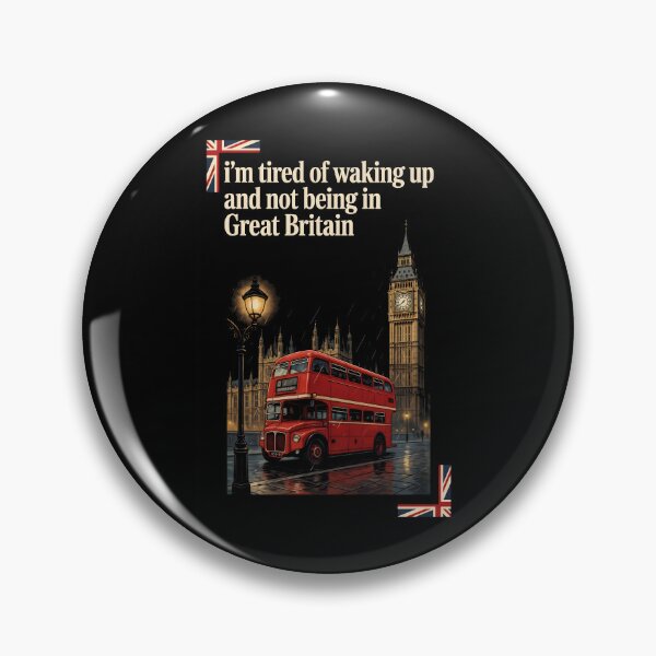 Item preview, I'm Tired of Waking Up and Not Being in Great Britain designed and sold by Redgiant87x.