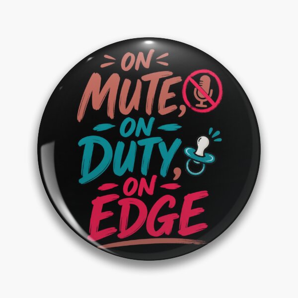 Item preview, On Mute On Duty On Edge Funny Working Parent designed and sold by PunchDrop.