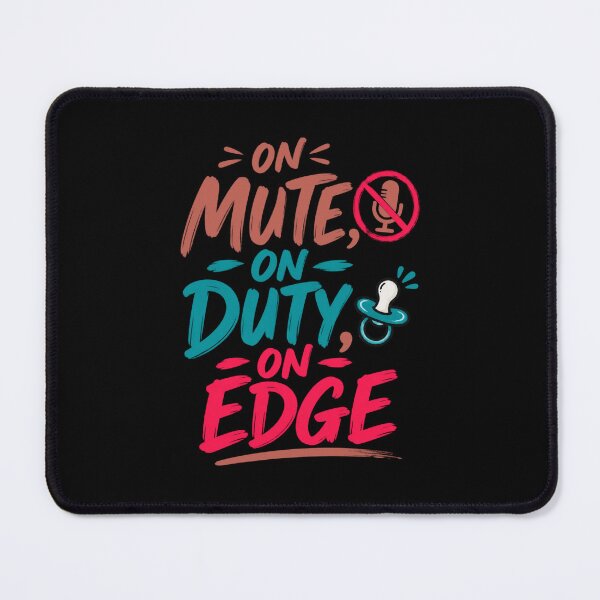 Item preview, On Mute On Duty On Edge Funny Working Parent designed and sold by PunchDrop.