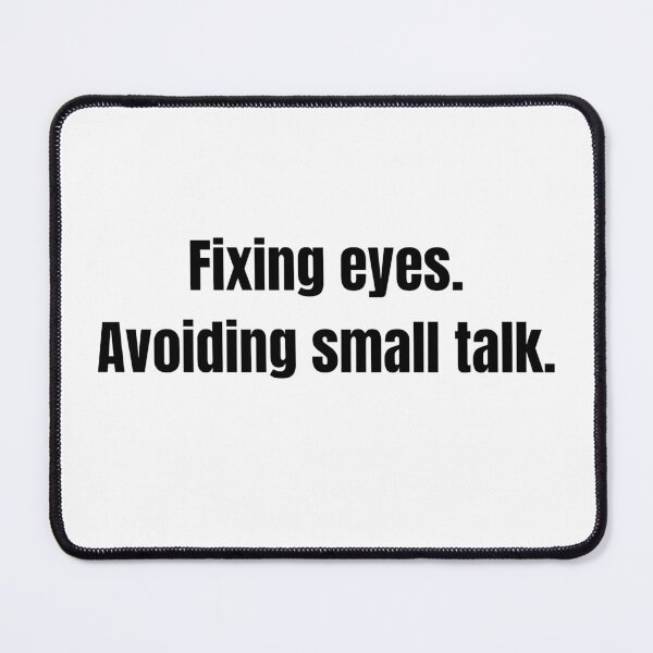 Item preview, Fixing Eyes Avoiding Small Talk - Introvert Eye Doctor designed and sold by DailySwitch.