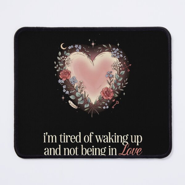 Item preview, I'm Tired of Waking Up and Not Being in Love designed and sold by Redgiant87x.