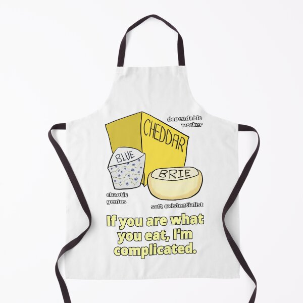 Item preview, Cheddar, Blue and Brie cheeses: If you are what you eat, I'm complicated. designed and sold by LittleGreyMan2026.