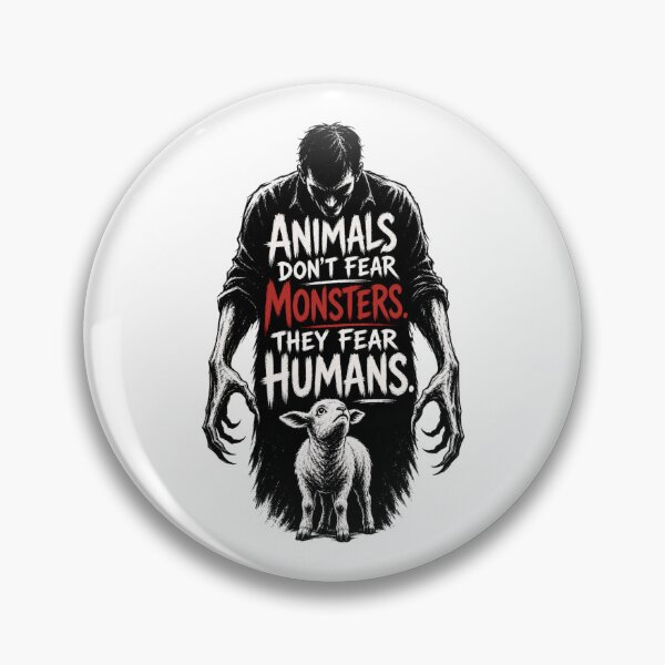 Item preview, Animals Don’t Fear Monsters | Vegan Animal Rights Design designed and sold by KortsaCrea.