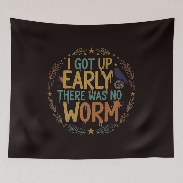 Item preview, I Got Up Early There Was No Worm designed and sold by SkrabinhoArt.