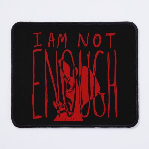 Item preview, I'm Not Enough designed and sold by MAKAEDA.