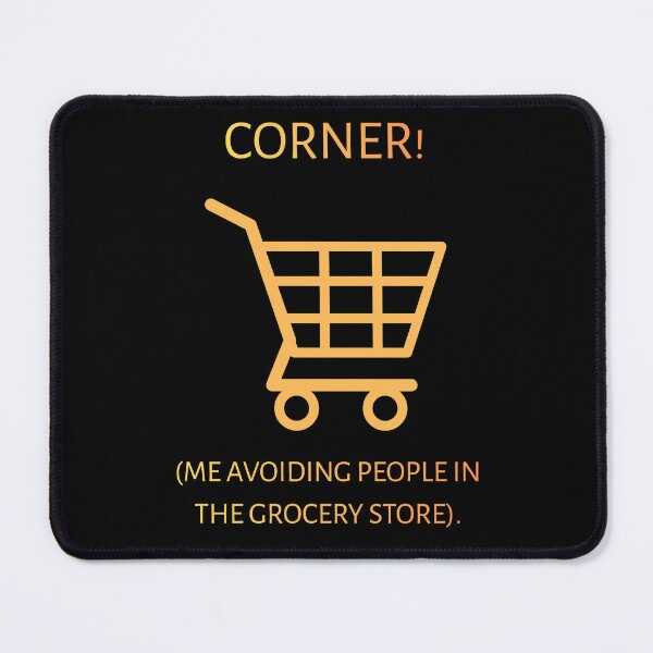 Item preview, Corner Avoiding People Grocery Store Funny Parody designed and sold by Mircea786.