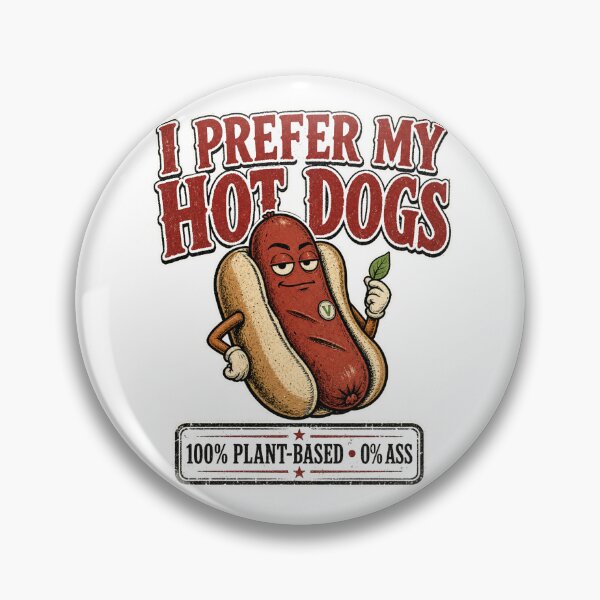 Item preview, I Prefer My Hotdogs 100% Plant-Based, 0% Ass | Funny Vegan Design designed and sold by KortsaCrea.