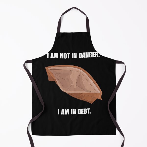 Item preview, I Am Not In Danger I Am In Debt Funny TV Parody designed and sold by Mircea786.