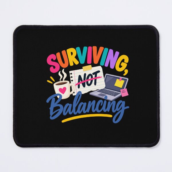 Item preview, Surviving Not Balancing Funny Work Life Balance Office Humor designed and sold by PunchDrop.