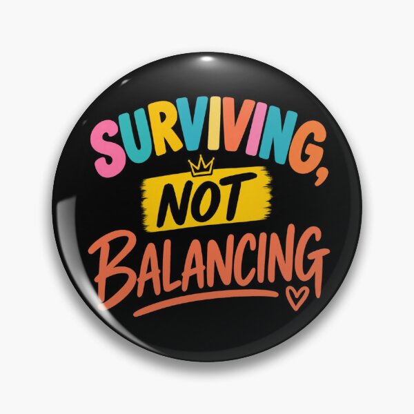 Item preview, Surviving Not Balancing Funny Work Life Balance designed and sold by PunchDrop.
