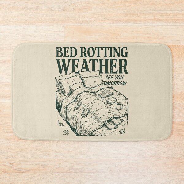 Item preview, Bed Rotting Weather designed and sold by SignumShop.