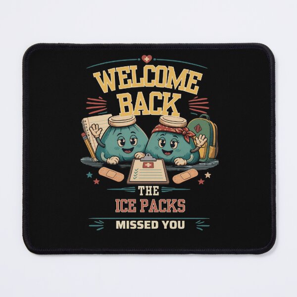 Item preview, Welcome Back The Ice Packs Missed You School Nurse designed and sold by AleksandraJac05.