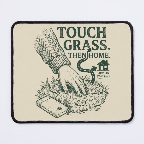 Item preview, Touch Grass Then Go Home designed and sold by SignumShop.
