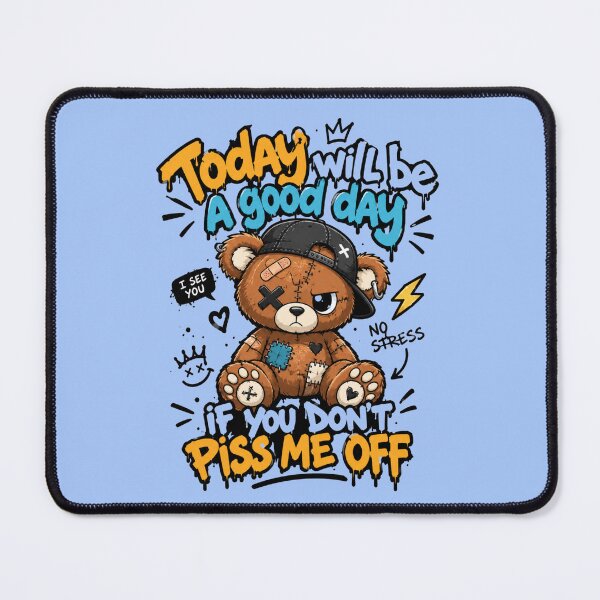 Item preview, Today Will Be a Good Day… If You Don’t Piss Me Off designed and sold by Ekstrashop.