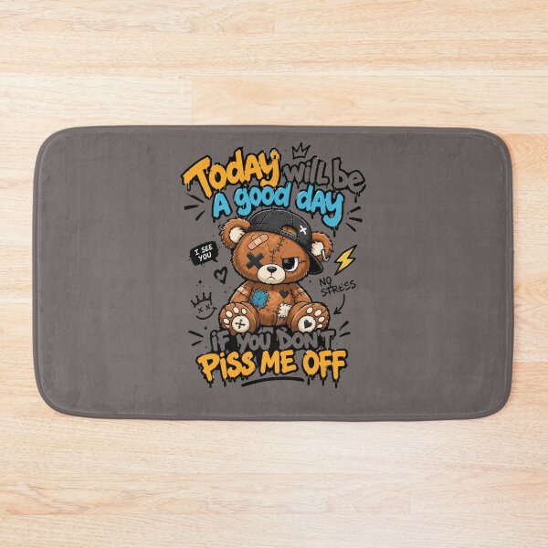 Item preview, Today Will Be a Good Day… If You Don’t Piss Me Off designed and sold by Ekstrashop.