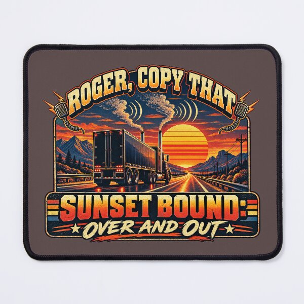 Item preview, Roger Copy That Sunset Bound Over And Out Semi Truck Sunset Art designed and sold by NomadForge.
