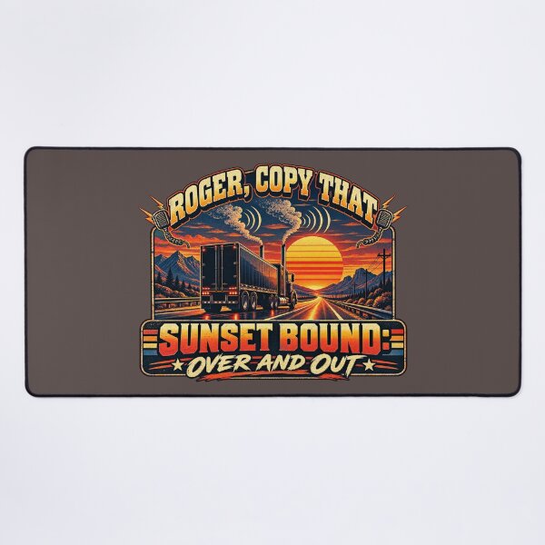 Item preview, Roger Copy That Sunset Bound Over And Out Semi Truck Sunset Art designed and sold by NomadForge.
