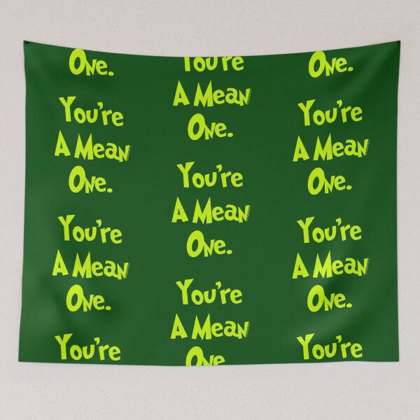 Item preview, You're A Mean One designed and sold by Normbot2000.