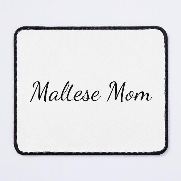 Item preview, Maltese Mom designed and sold by SlimyFish.
