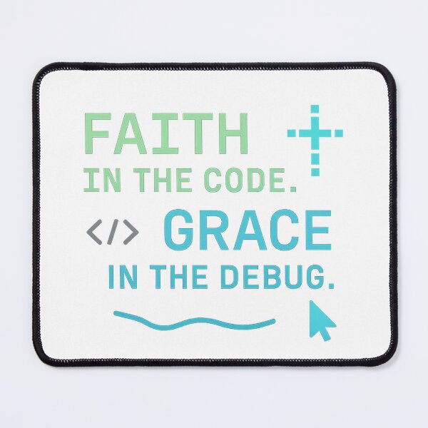 Item preview, Faith in the Code Grace in the Debug – Christian Programmer Tech Design designed and sold by SoulThread Studio.