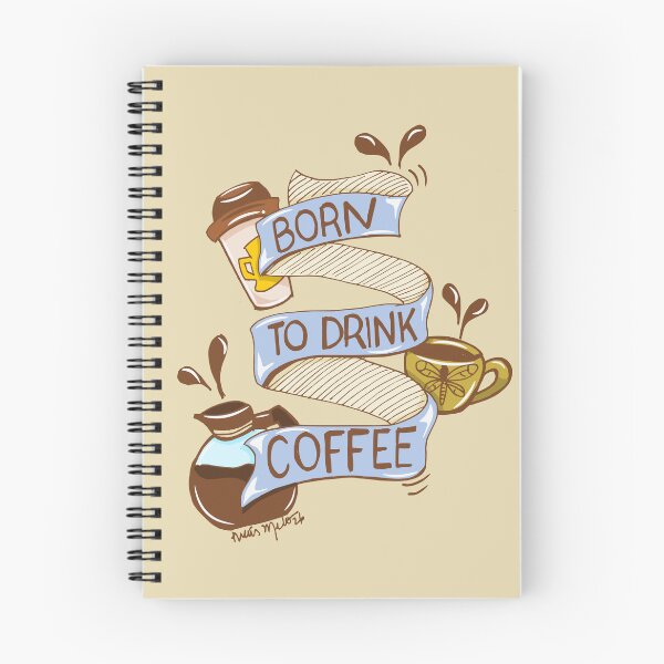 Item preview, Born to Drink Coffee designed and sold by ThaisMelo.