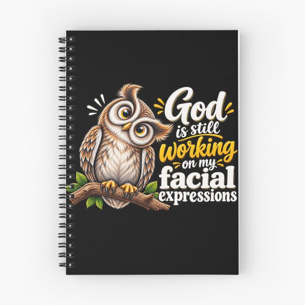 Item preview, God Is Still Working On My Facial Expressions Funny Owl Christian Faith Humor designed and sold by 76Valeria.