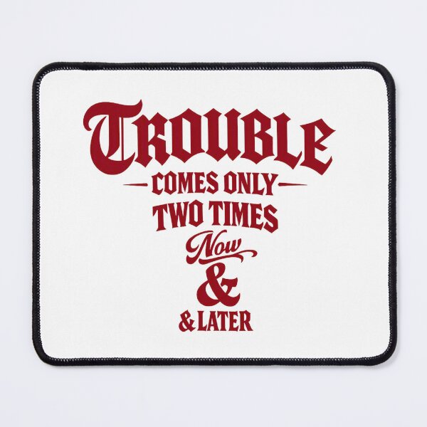 Item preview, Trouble Comes Only Two Times Streetwear Typography T-Shirt designed and sold by FrozenHeat97.